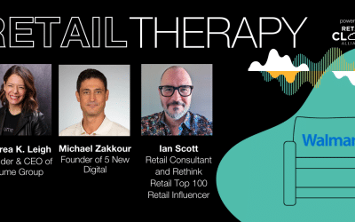 Retail Therapy Podcast: Walmart With Ian Scott, Andrea K. Leigh, and Michael Zakkour